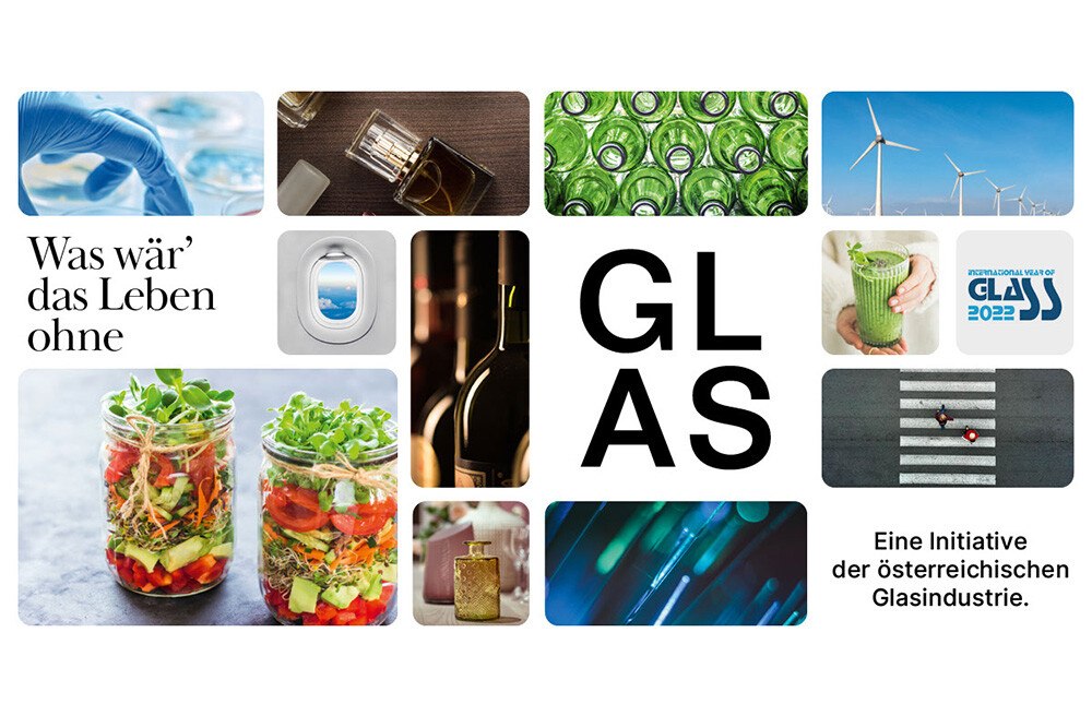 © Fachverband der österreichischen Glasindustrie
Die Kampagne des Fachverbands der österreichischen Glasindustrie unterstützt das IYOG 2022. Verschiedene Sujets zeigen die Vielfalt des Werkstoffs Glas.
Die Kampagne des Fachverbands der österreichischen Glasindustrie unterstützt das IYOG 2022. Verschiedene Sujets zeigen die Vielfalt des Werkstoffs Glas.